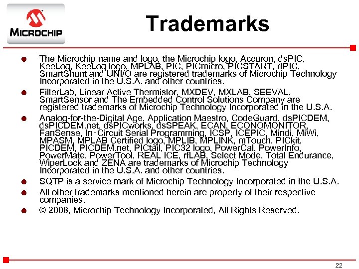 Trademarks l l l The Microchip name and logo, the Microchip logo, Accuron, ds.