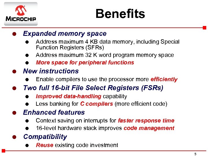 Benefits l Expanded memory space l l New instructions l l l Improved data-handling