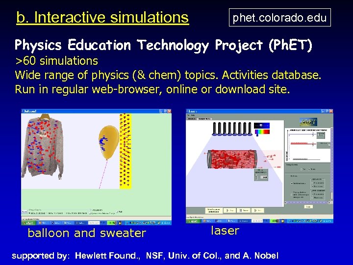 b. Interactive simulations phet. colorado. edu Physics Education Technology Project (Ph. ET) >60 simulations