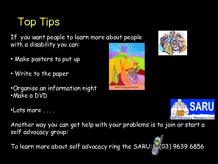 Top Tips If you want people to learn more about people with a disability