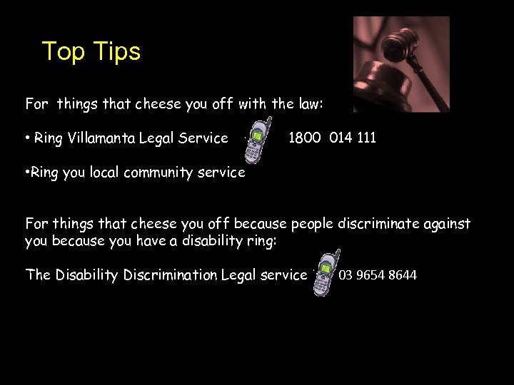 Top Tips For things that cheese you off with the law: • Ring Villamanta