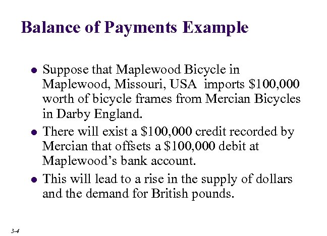 Balance of Payments Example l l l 3 -4 Suppose that Maplewood Bicycle in