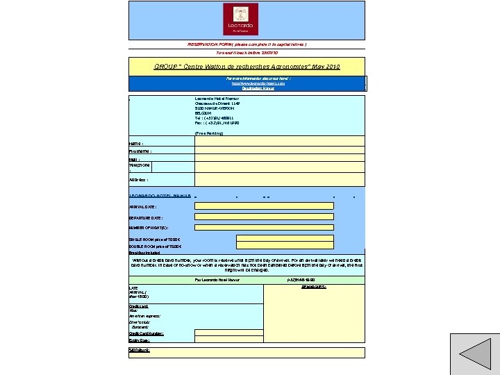  RESERVATION FORM ( please complete it in capital lettres ) To send it