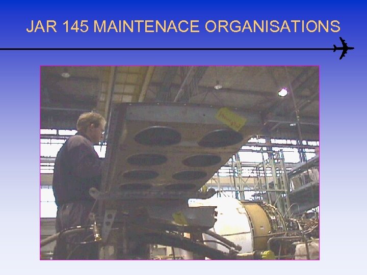 JAR 145 MAINTENACE ORGANISATIONS 