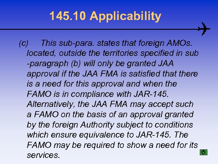 145. 10 Applicability (c) This sub-para. states that foreign AMOs. located, outside the territories