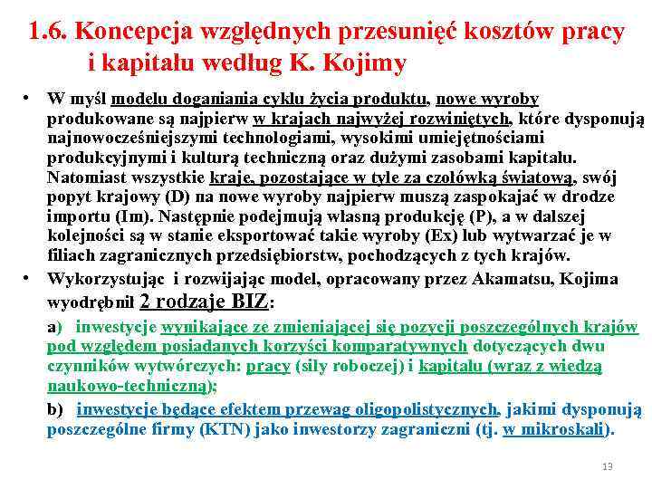1. 6. Koncepcja względnych przesunięć kosztów pracy i kapitału według K. Kojimy • W