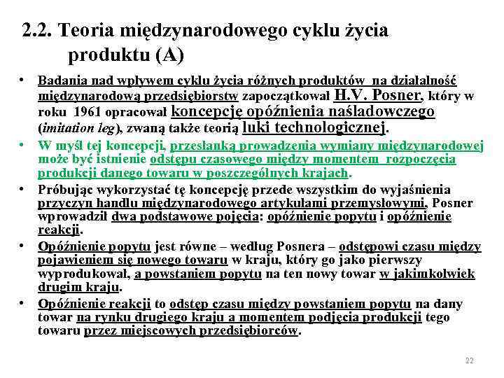 2. 2. Teoria międzynarodowego cyklu życia produktu (A) • Badania nad wpływem cyklu życia