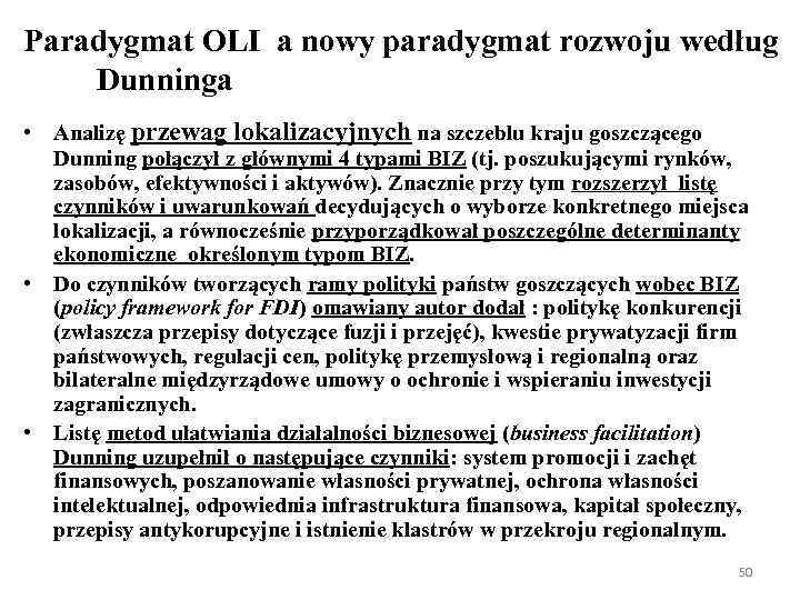 Paradygmat OLI a nowy paradygmat rozwoju według Dunninga • Analizę przewag lokalizacyjnych na szczeblu