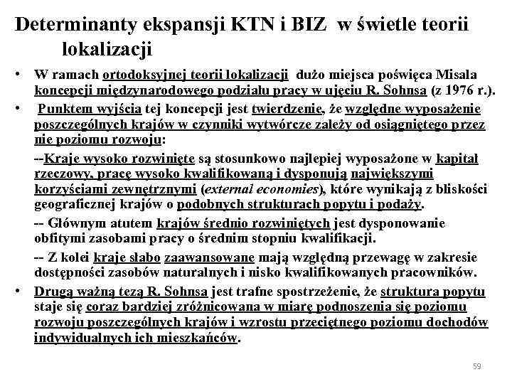 Determinanty ekspansji KTN i BIZ w świetle teorii lokalizacji • W ramach ortodoksyjnej teorii