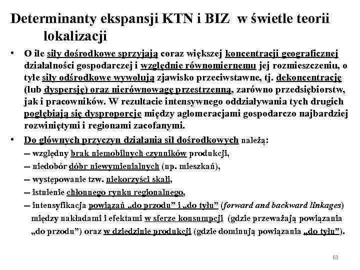 Determinanty ekspansji KTN i BIZ w świetle teorii lokalizacji • O ile siły dośrodkowe
