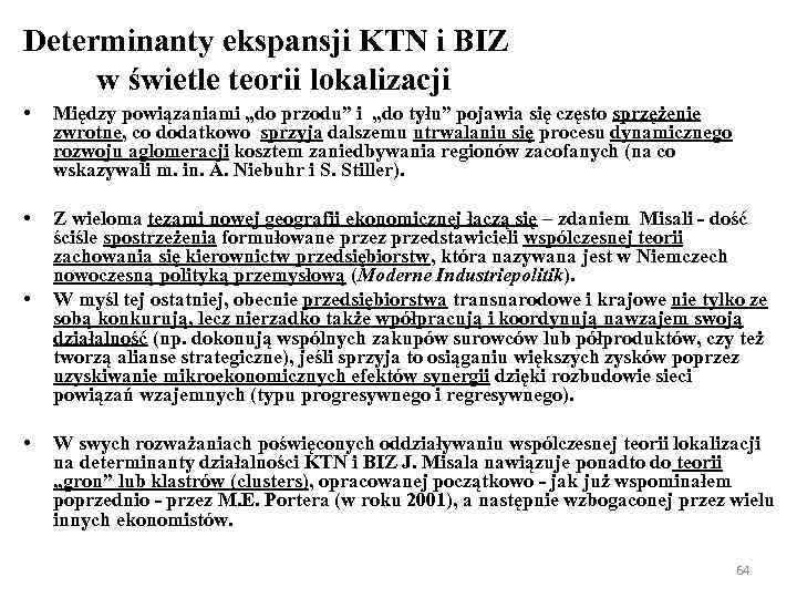 Determinanty ekspansji KTN i BIZ w świetle teorii lokalizacji • Między powiązaniami „do przodu”