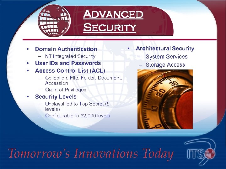 Advanced Security • Domain Authentication – NT Integrated Security • • User IDs and