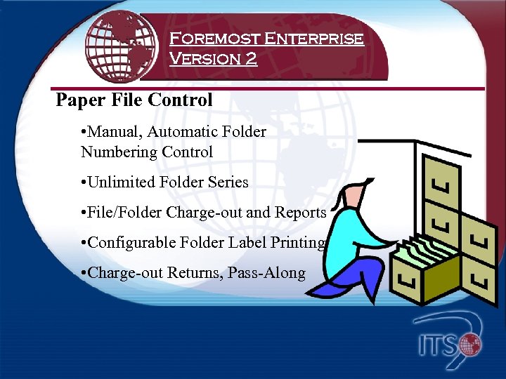 Foremost Enterprise Version 2 Paper File Control • Manual, Automatic Folder Numbering Control •