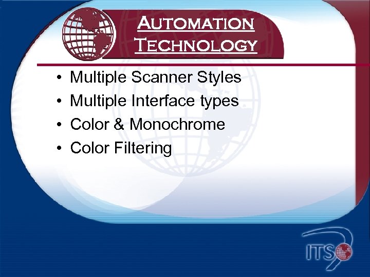 Automation Technology • • Multiple Scanner Styles Multiple Interface types Color & Monochrome Color