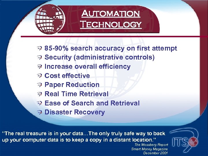 Automation Technology 85 -90% search accuracy on first attempt Security (administrative controls) Increase overall