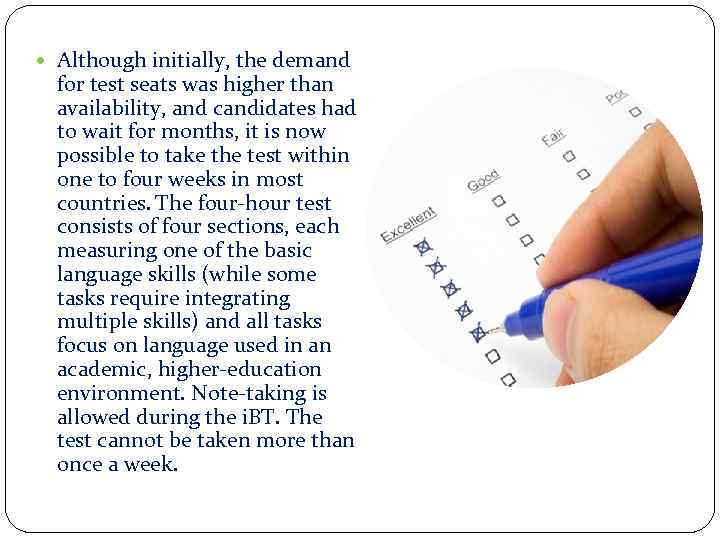  Although initially, the demand for test seats was higher than availability, and candidates