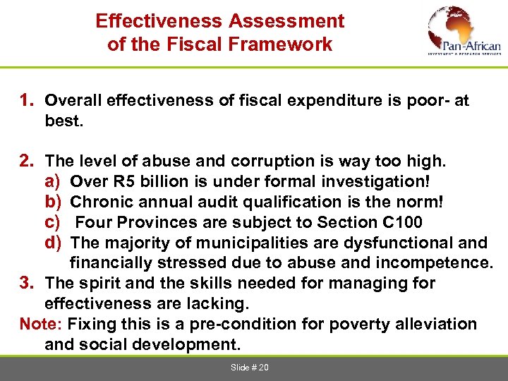  Effectiveness Assessment of the Fiscal Framework 1. Overall effectiveness of fiscal expenditure is