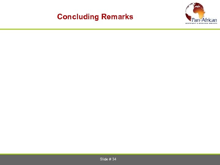  Concluding Remarks Slide # 34 