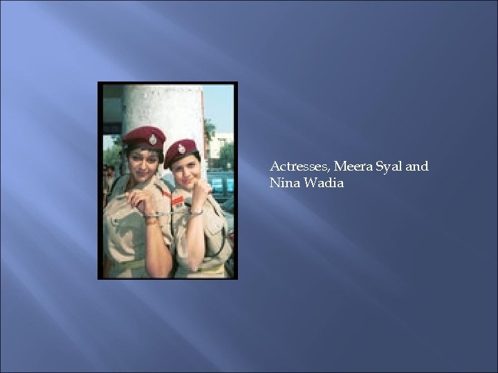 Actresses, Meera Syal and Nina Wadia 