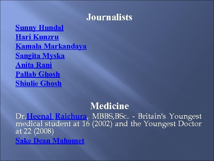 Journalists Sunny Hundal Hari Kunzru Kamala Markandaya Sangita Myska Anita Rani Pallab Ghosh Shiulie