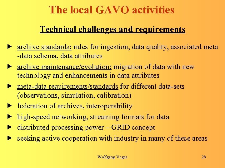 The local GAVO activities Technical challenges and requirements archive standards: rules for ingestion, data
