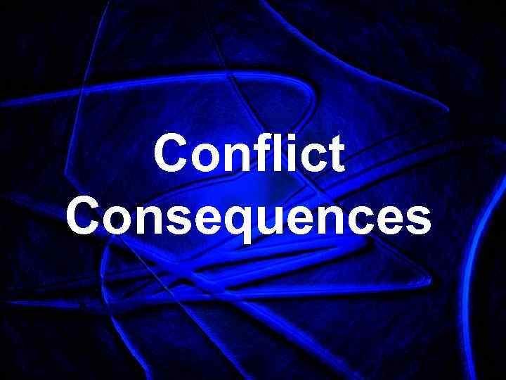 Conflict Consequences 