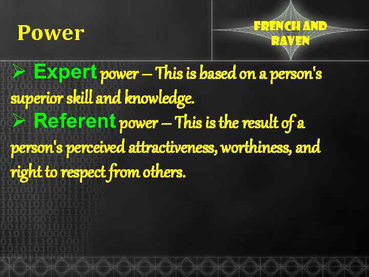 Power French and raven Ø Expert power – This is based on a person's