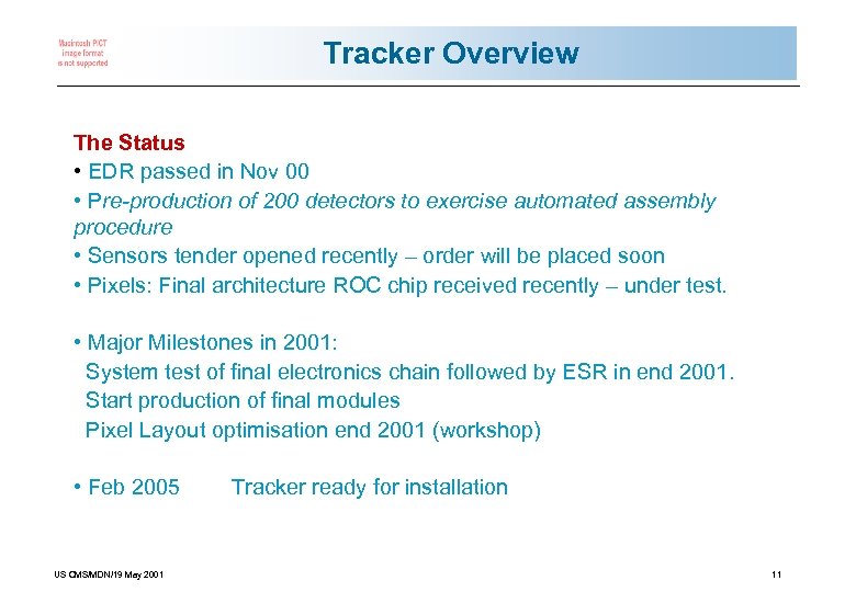 Tracker Overview The Status • EDR passed in Nov 00 • Pre-production of 200