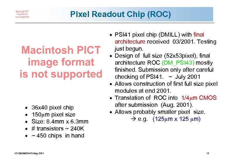 Pixel Readout Chip (ROC) · · · 36 x 40 pixel chip 150 mm