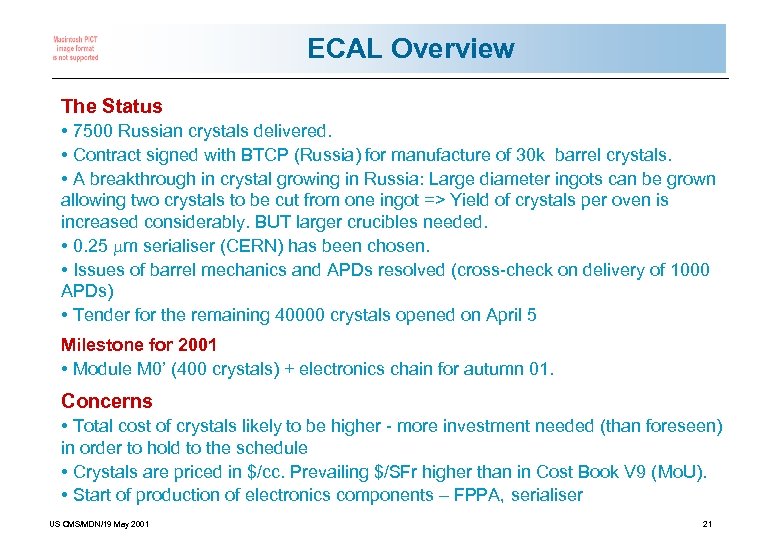 ECAL Overview The Status • 7500 Russian crystals delivered. • Contract signed with BTCP