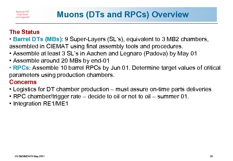 Muons (DTs and RPCs) Overview The Status • Barrel DTs (MBs): 9 Super-Layers (SL’s),