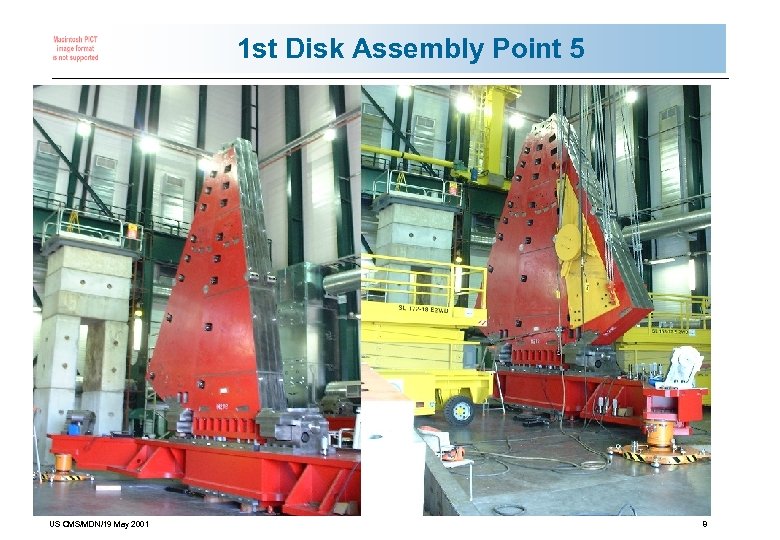 1 st Disk Assembly Point 5 US CMS/MDN/19 May 2001 8 