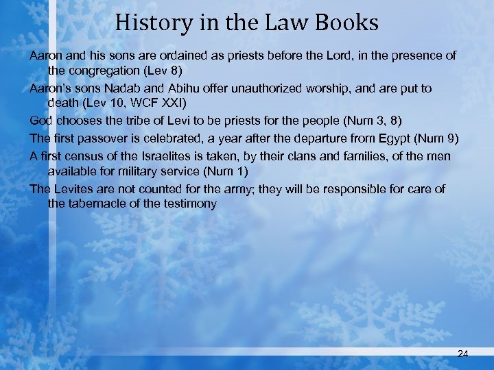 History in the Law Books Aaron and his sons are ordained as priests before