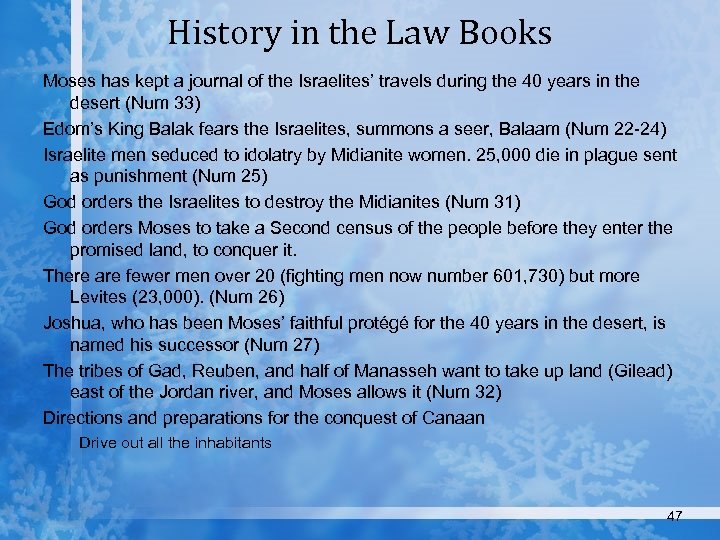 History in the Law Books Moses has kept a journal of the Israelites’ travels