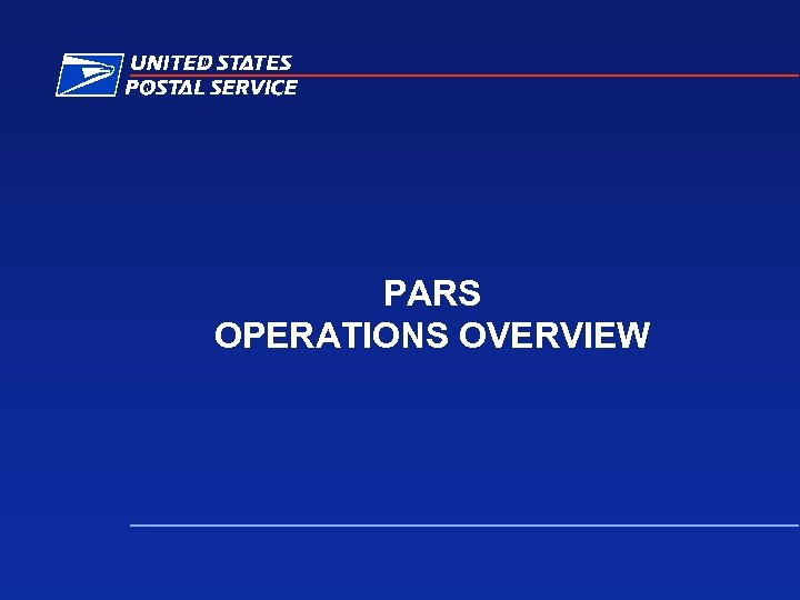 PARS OPERATIONS OVERVIEW 