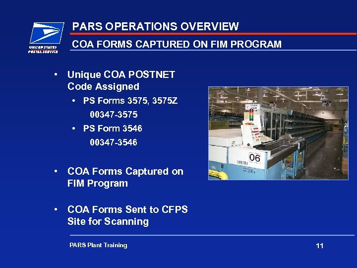 PARS OPERATIONS OVERVIEW COA FORMS CAPTURED ON FIM PROGRAM • Unique COA POSTNET Code