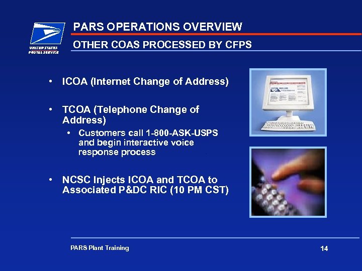 PARS OPERATIONS OVERVIEW OTHER COAS PROCESSED BY CFPS • ICOA (Internet Change of Address)