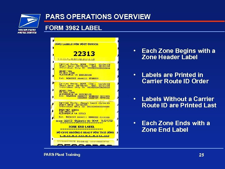 PARS OPERATIONS OVERVIEW FORM 3982 LABELS FOR POST OFFICE: • Each Zone Begins with