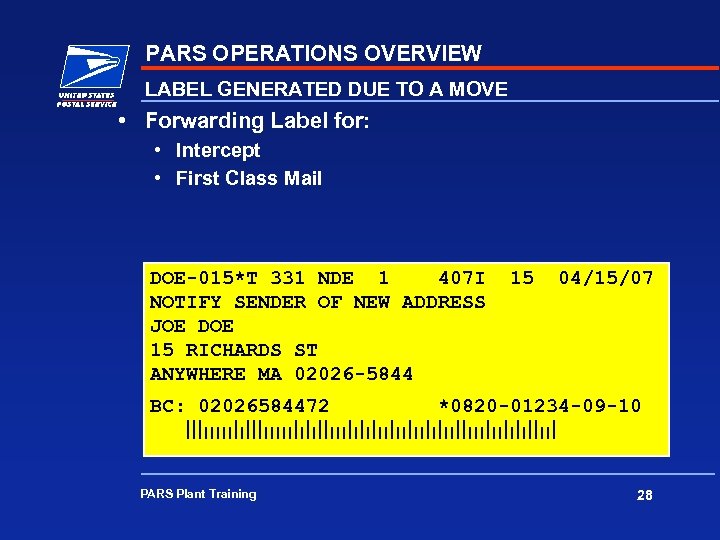 PARS OPERATIONS OVERVIEW LABEL GENERATED DUE TO A MOVE • Forwarding Label for: •