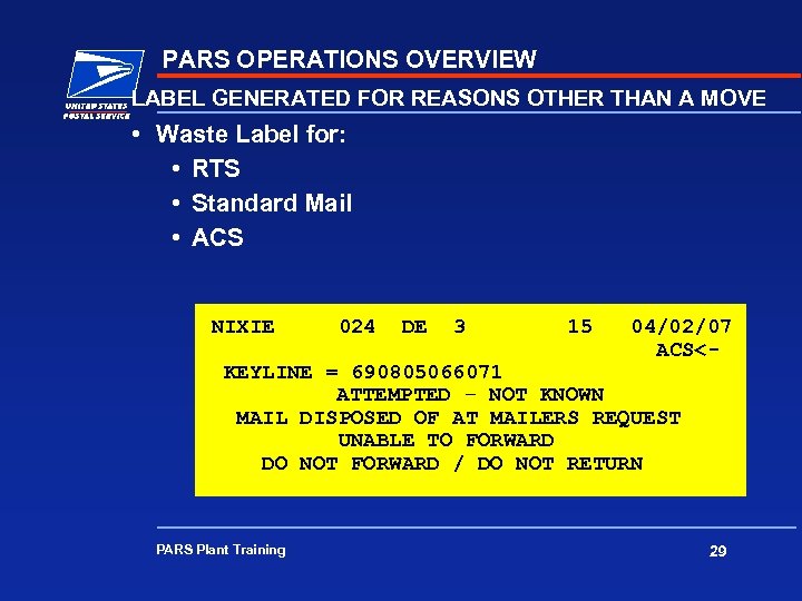 PARS OPERATIONS OVERVIEW LABEL GENERATED FOR REASONS OTHER THAN A MOVE • Waste Label