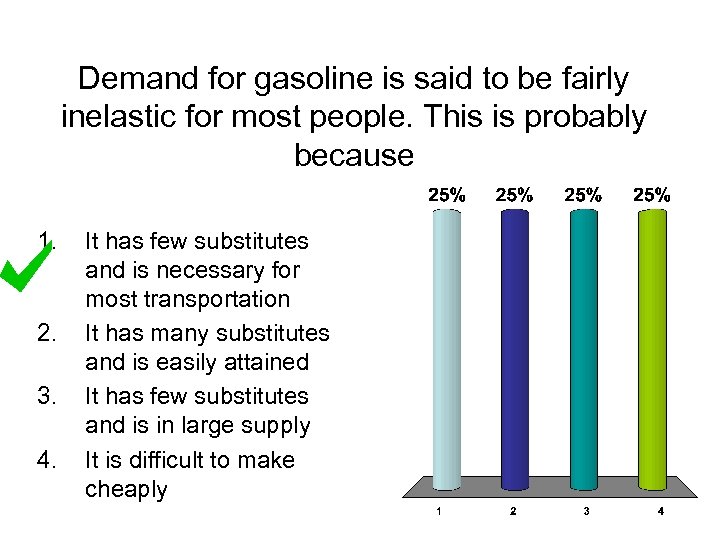 Demand for gasoline is said to be fairly inelastic for most people. This is