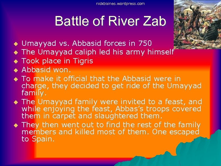 nickbaines. wordpress. com Battle of River Zab u u u u Umayyad vs. Abbasid