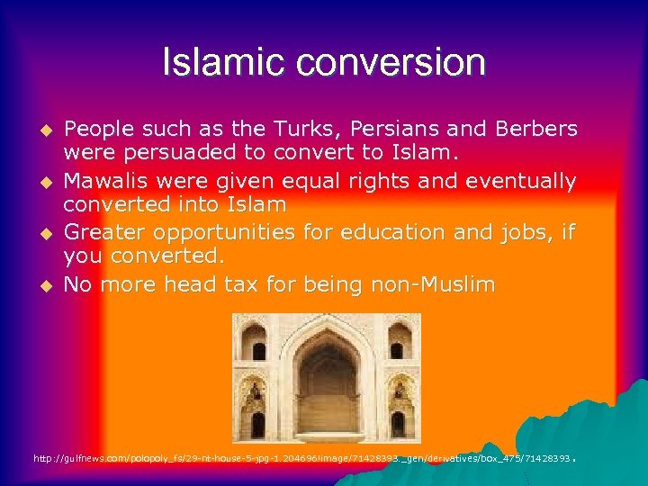 Islamic conversion u u People such as the Turks, Persians and Berbers were persuaded