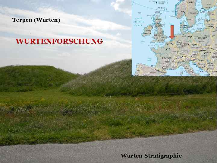 Terpen (Wurten) WURTENFORSCHUNG Wurten-Stratigraphie 