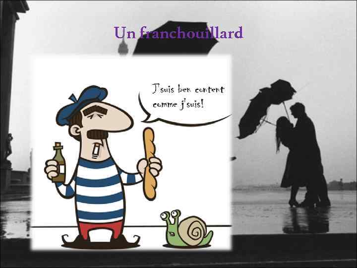 Un franchouillard 