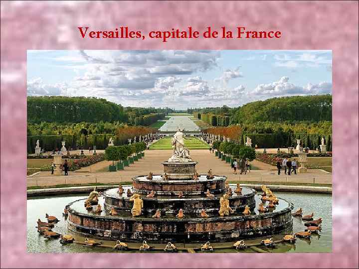 Versailles, capitale de la France 