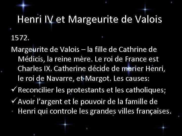 Henri IV et Margeurite de Valois 1572. Margeurite de Valois – la fille de