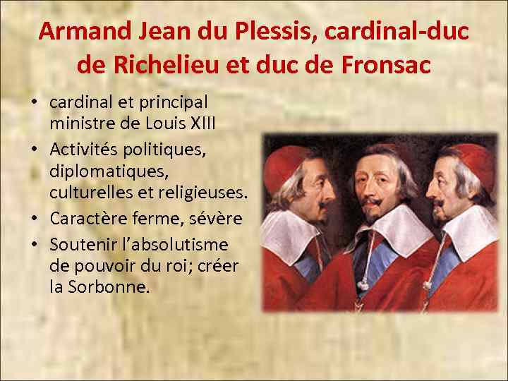 Armand Jean du Plessis, cardinal-duc de Richelieu et duc de Fronsac • cardinal et