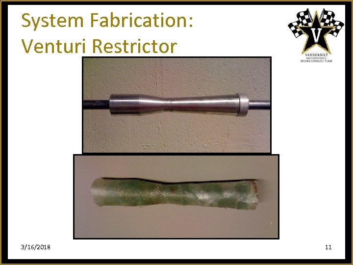 System Fabrication: Venturi Restrictor 3/16/2018 11 