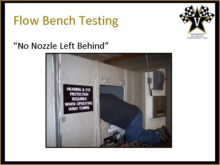 Flow Bench Testing “No Nozzle Left Behind” 